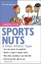 Careers for Sports Nuts & Other Athletic Types - Heitzmann, Wm. Ray