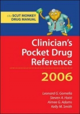 Clinician's Pocket Drug Reference 2006 - Gomella, Leonard G.; Haist, Steven A.; Adams, Aimee G.; Smith, Kelly M.