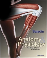 Anatomy and Physiology:  The Unity of Form and Function - Saladin, Kenneth