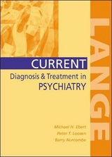 Current Diagnosis & Treatment in Psychiatry - Ebert, Michael; Loosen, Peter; Nurcombe, Barry