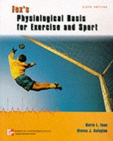 Physiological Basis for Exercise and Sport - Fox, Edward L.