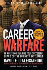 Career Warfare: 10 Rules for Building a Sucessful Personal Brand on the Business Battlefield - D'Alessandro, David