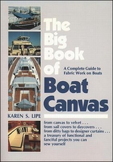 The Big Book of Boat Canvas: A Complete Guide to Fabric Work on Boats - Lipe, Karen