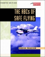 ABCs of Safe Flying - Frazier, David A.
