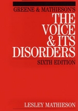 Greene and Mathieson's the Voice and its Disorders -  Lesley Mathieson