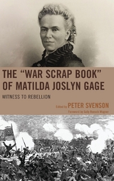 &quote;War Scrap Book&quote; of Matilda Joslyn Gage - 