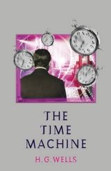 The Time Machine - Wells, H.G.