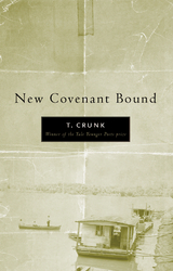 New Covenant Bound -  Tony Crunk