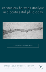 Encounters between Analytic and Continental Philosophy - A. Vrahimis
