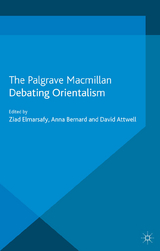 Debating Orientalism -  David Attwell,  Anna Bernard