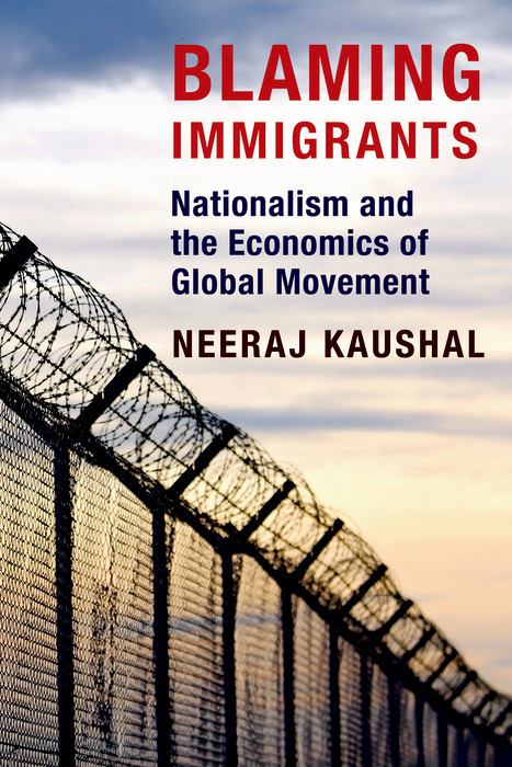 Blaming Immigrants -  Neeraj Kaushal
