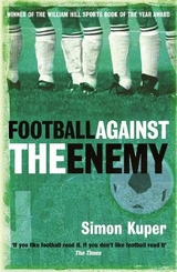 Football Against The Enemy - Kuper, Simon