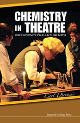 Chemistry In Theatre: Insufficiency, Phallacy Or Both - Carl Djerassi