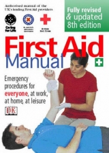 First Aid Manual - British Red Cross Society; St. Andrew's Ambulance Assoc; St. John's Ambulance