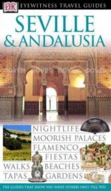 DK Eyewitness Travel Guide: Seville & Andalusia - Dk