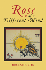 Rose of a Different Mind - Rose Christie