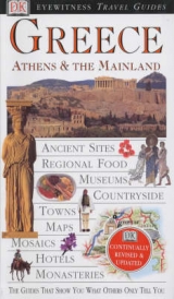 DK Eyewitness Travel Guide: Greece, Athens & the Mainland - Dubin, Marc