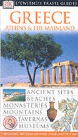 DK Eyewitness Travel Guide: Greece, Athens & the Mainland - Dubin, Marc