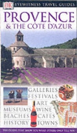 DK Eyewitness Travel Guide: Provence & Cote D'Azur - Dk