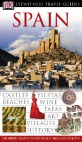 DK Eyewitness Travel Guide: Spain - Dk; Prentice, Tom