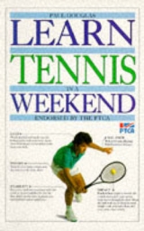 Learn Tennis in a Weekend - Douglas, Paul