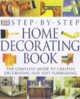 Step By Step Home Decorating - Barnard, Nicholas