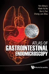 Atlas Of Gastrointestinal Endomicroscopy - Xiu-Li Zuo, Yan-Qing Li, Khek-Yu Ho