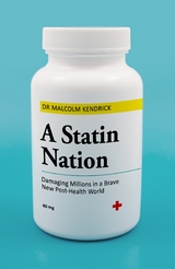 A Statin Nation - Dr Malcolm Kendrick