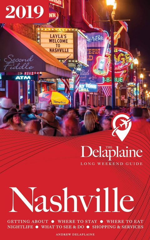 Nashville - The Delaplaine 2019 Long Weekend Guide -  Andrew Delaplaine