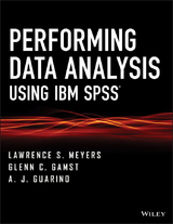 Performing Data Analysis Using IBM SPSS -  Glenn C. Gamst,  A. J. Guarino,  Lawrence S. Meyers