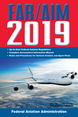 FAR/AIM 2019: Up-to-Date FAA Regulations / Aeronautical Information Manual -  Federal Aviation Administration