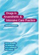 Drugs in Anaesthetic and Intensive Care Practice - Vickers, M.D.; Morgan, M.; Spencer, P.  S.  J.; Read, M.S.