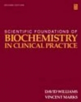 Scientific Foundations of Biochemistry in Clinical Practice, 2Ed - 