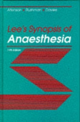 Lee's Synopsis of Anaesthesia - Lee, J.Alfred