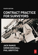 Contract Practice for Surveyors - Birchall, Simon; Ramus, Jack; Griffiths, Phil