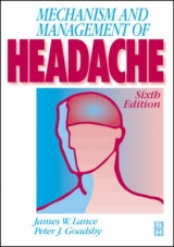 Mechanism and Management of Headache - Lance, James W.; Goadsby, Peter J.