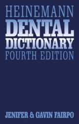 Heinemann Dental Dictionary - Fairpo, C.Gavin; Fairpo, Jenifer E.H.