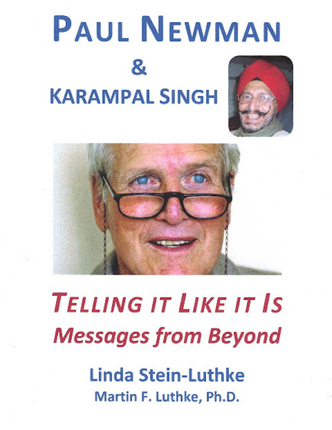 Paul Newman & Karampal Singh: Telling It Like It Is -  Martin F. Luthke,  Linda Stein-Luthke