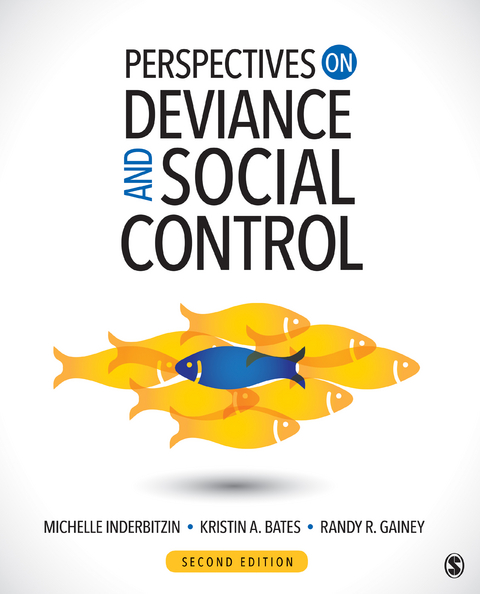 Perspectives on Deviance and Social Control - Michelle L. Inderbitzin, Kristin A. Bates, Randy R. Gainey