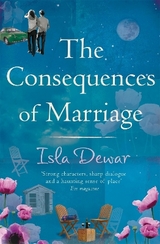The Consequences Of Marriage - Dewar, Isla