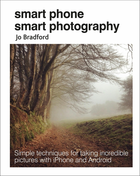 Smart Phone Smart Photography -  JO BRADFORD