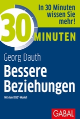 30 Minuten Bessere Beziehungen mit dem DISG®-Modell -  Georg Dauth