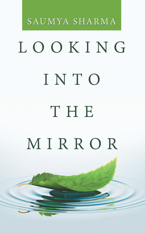 Looking into the Mirror - Saumya Sharma