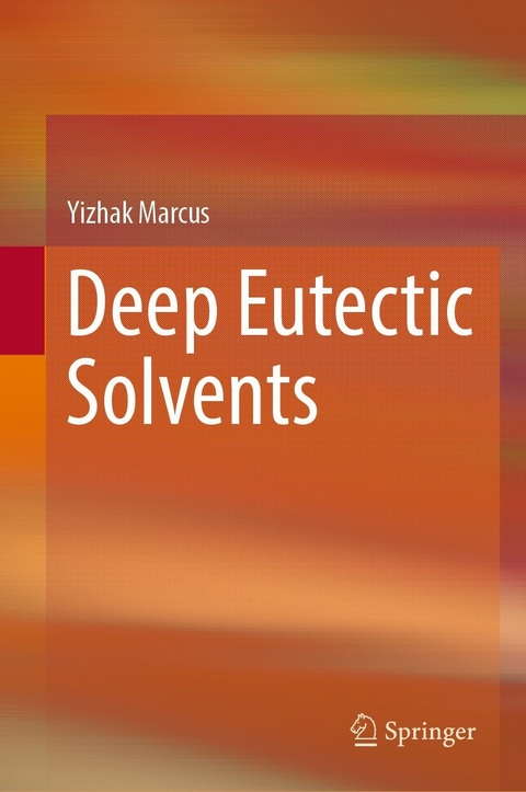 Deep Eutectic Solvents -  Yizhak Marcus