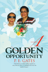 A Golden Opportunity - P. E. Gates