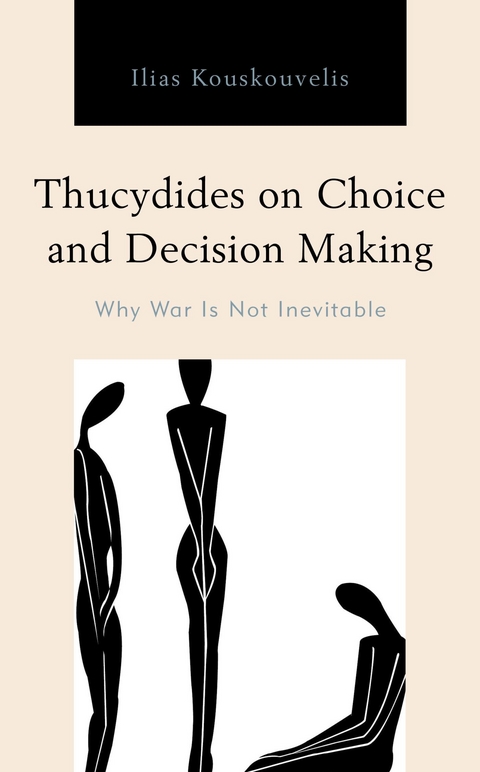 Thucydides on Choice and Decision Making -  Ilias Kouskouvelis