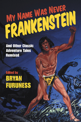 My Name Was Never Frankenstein - Bryan Furuness
