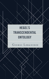 Hegel's Transcendental Ontology -  Giorgi Lebanidze