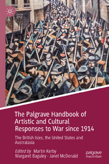 The Palgrave Handbook of Artistic and Cultural Responses to War since 1914 - 