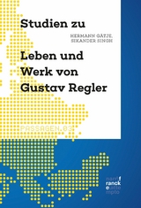 Studien zu Leben und Werk von Gustav Regler - Hermann Gätje, Sikander Singh